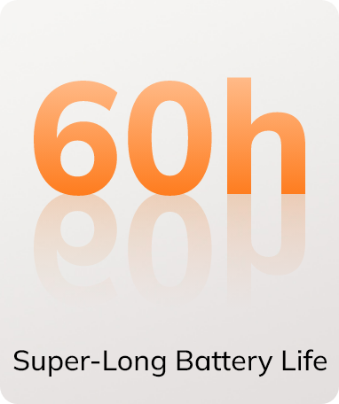 Batterie super longue durée 60h : idéale pour les utilisations prolongées sans recharge.